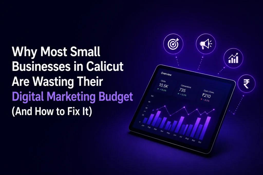 why most small business in calicut are wasting their digital marketing budget